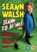 Seann Walsh: Seann to Be Wild (Live 2013)