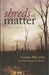 Shreds of Matter