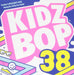 Kidz Bop 38 (+ 4 Bonus Tracks