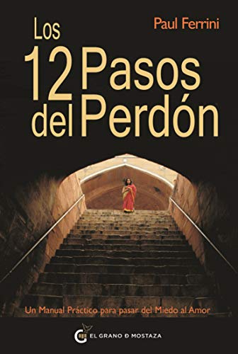 Los Doce Pasos Del Perd?N / The Twelve Steps Of Forgiveness