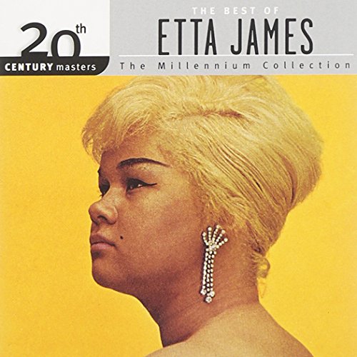 The Best Of Etta James: 20TH CENTURY MASTERS THE MILLENIUM COLLECTION