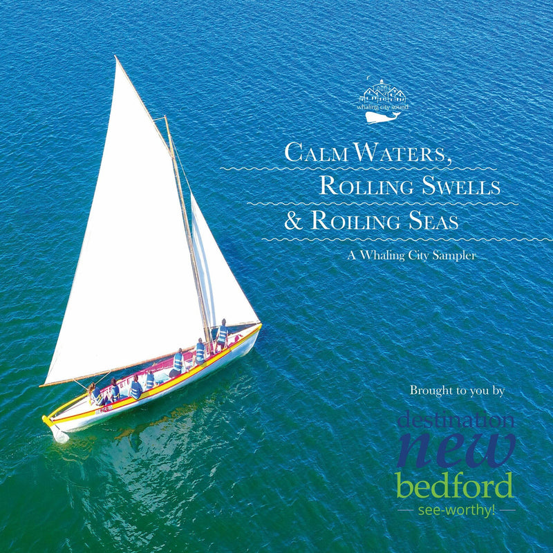 Calm Waters, Rolling Swells, Roiling Seas: A Whaling City Sampler