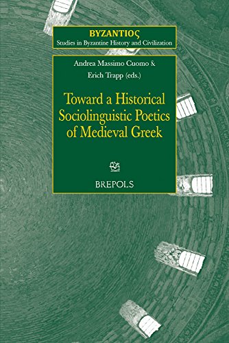 Toward A Historical Sociolinguistic Poetics Of Medieval Greek