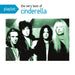 Playlist: The Very Best Of Cinderella