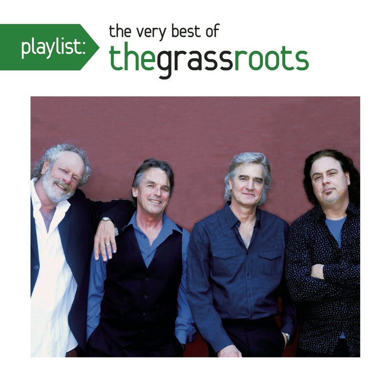 Playlist: the Very Best of Grass Roots