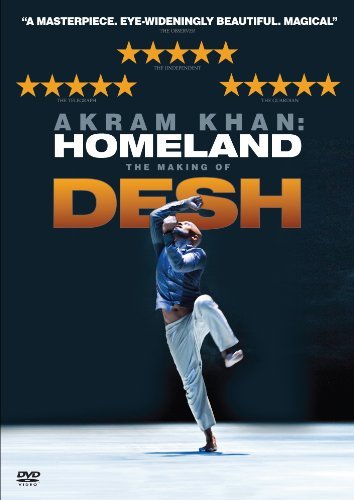 Akram Khan: Homeland - The Making of Desh