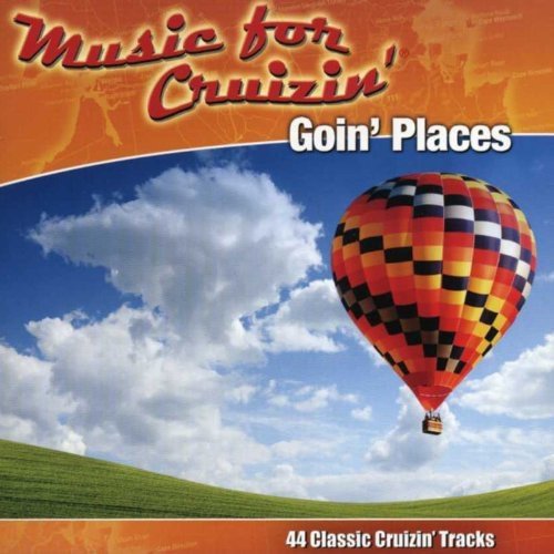 Music For Cruzin`: Goin` Places