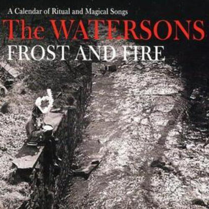 Frost and Fire: A Calendar of Ritual and Magical Songs