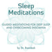 Sleep Meditations: Guided Meditations for Deep Sleep and Overcoming Insomnia