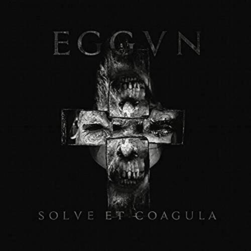 EGGVN - SOLVE ET COAGULA