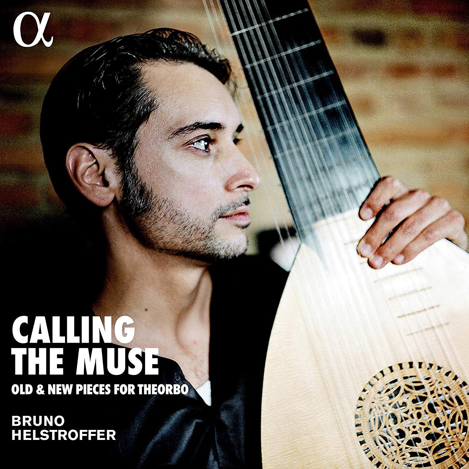 Bruno Helstroffer: Calling the Muse: Old & New Pieces for Theorbo