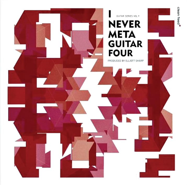 I Never Meta Guitar Four