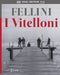 I Vitelloni - (Limited Edition Dual Format)