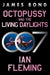 Octopussy and the Living Daylights
