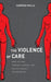 The Violence of Care