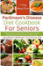 Parkinson's Disease Diet Cookbook For Seniors