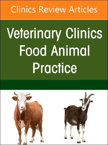 Transboundary Diseases of Cattle and Bison, An Issue of Veterinary Clinics of North America: Food Animal  Practice