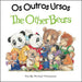 Os Outros Ursos / Other Bears