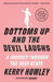 Bottoms Up and the Devil Laughs