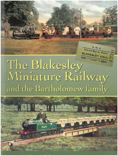 The Blakesley Miniature Railway: And the Bartholomew Family
