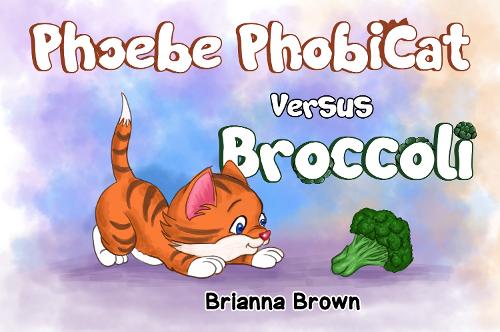 Phoebe PhobiCat Versus Broccoli