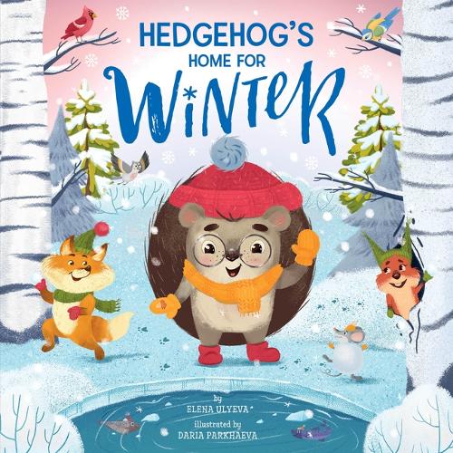 Hedgehog's Home for Winter (Clever Storytime