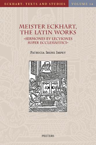 Meister Eckhart, The Latin Works: «Sermones et Lectiones super Ecclesiastici». Sermons and Lectures on Jesus Sirach