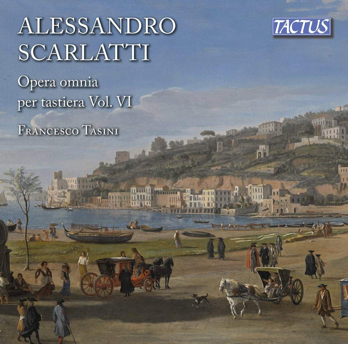 Alessandro Scarlatti: Opera Omnia Per Tastiera: Complete Keyboard Works - Volume VI