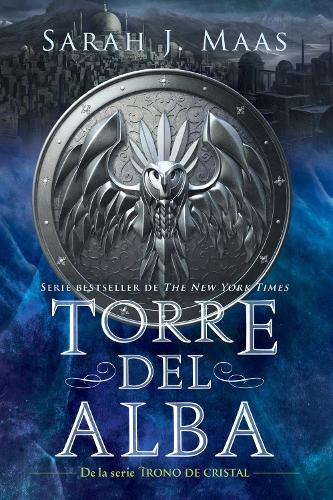 Torre del Alba / Tower of Dawn (Trono de Cristal / Throne of Glass