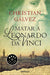 Matar A Leonardo Da Vinci/ Killing Leonardo Da Vinci