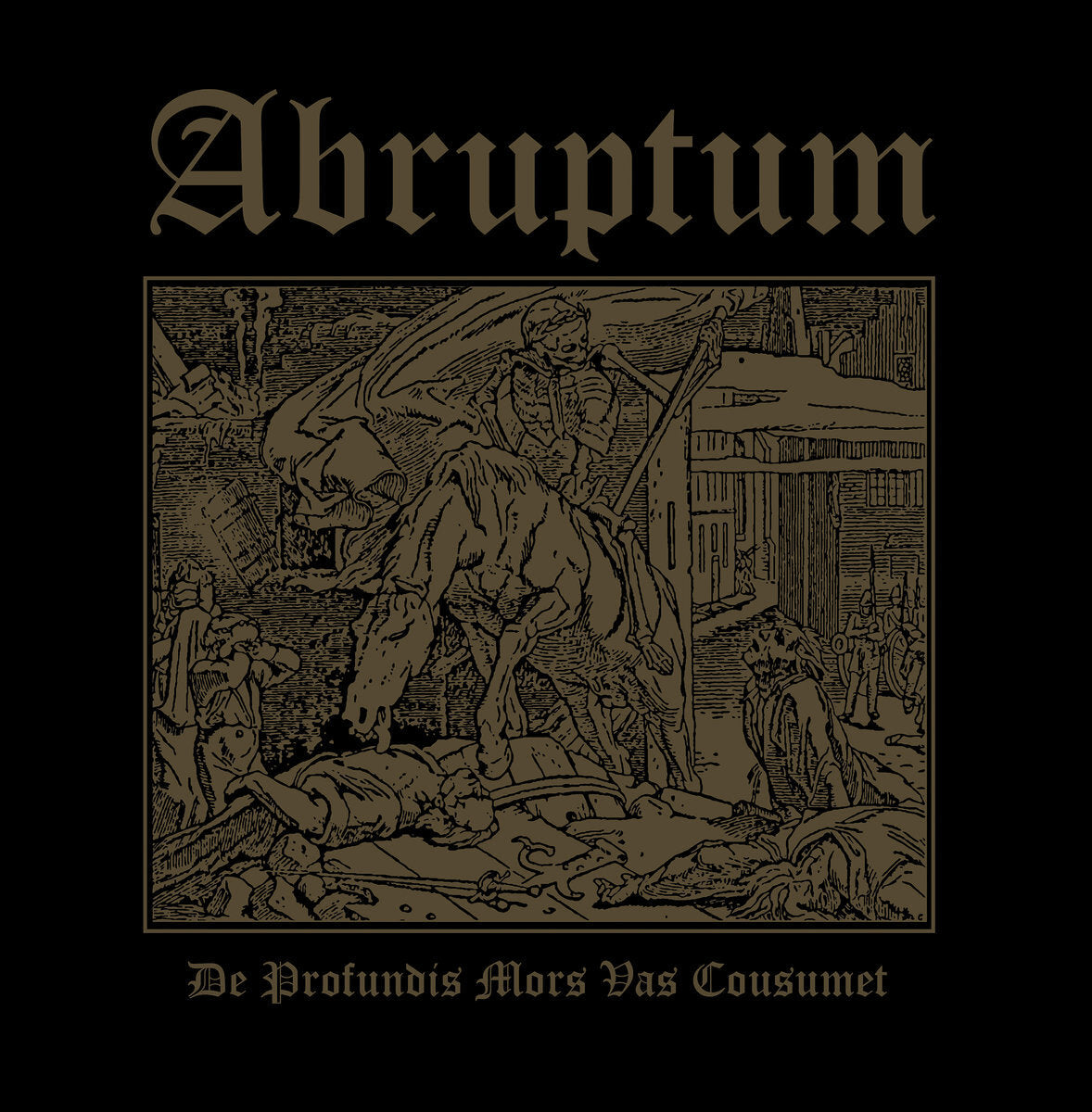 De Profundis Mors Vas Cousumet