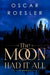 The Moon Had It All