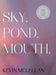 Sky.Pond.Mouth. (1) (Granite State Poetry Prize
