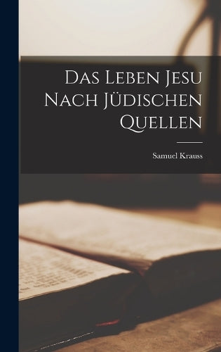 Das Leben Jesu Nach Jüdischen Quellen