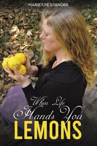 When Life Hands You Lemons