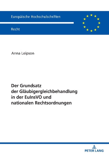 Der Grundsatz Der Glaeubigergleichbehandlung in Der Euinsvo Und Nationalen Rechtsordnungen