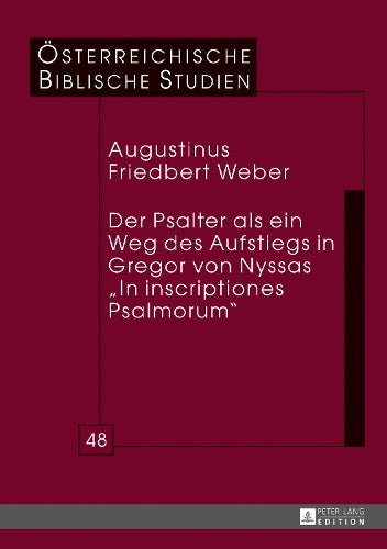 Der Psalter ALS Ein Weg Des Aufstiegs in Gregor Von Nyssas «In Inscriptiones Psalmorum»