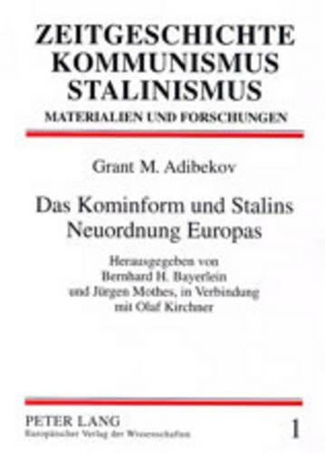 Das Kominform Und Stalins Neuordnung Europas
