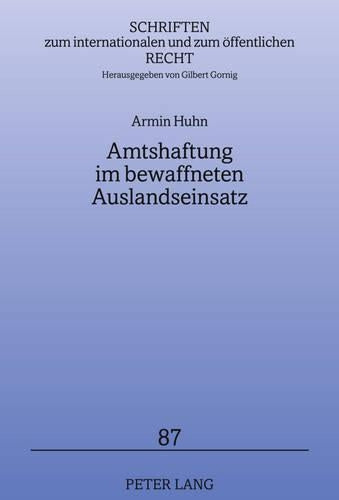Amtshaftung im bewaffneten Auslandseinsatz