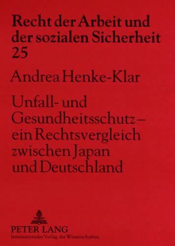 Unfall- Und Gesundheitsschutz - Ein Rechtsvergleich Zwischen Japan Und Deutschland