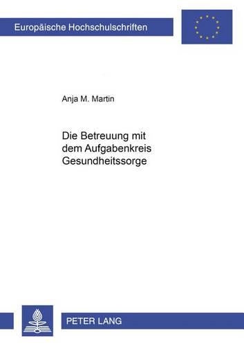 Die Betreuung Mit Dem Aufgabenkreis Gesundheitssorge