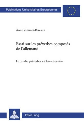 Essai Sur Les Préverbes Composés de l'Allemand