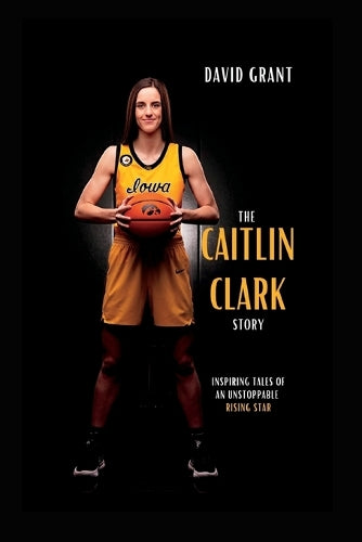 The Caitlin Clark Story