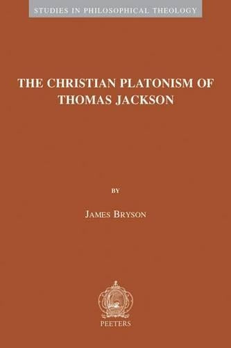 The Christian Platonism of Thomas Jackson