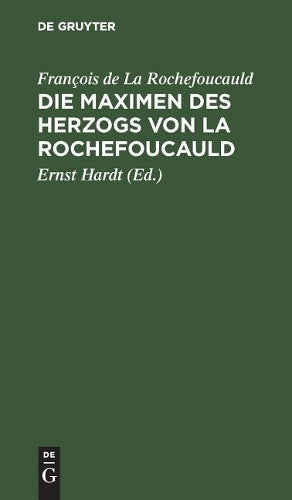 Die Maximen des Herzogs von La Rochefoucauld (German Edition