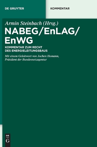 NABEG / EnLAG / EnWG: Kommentar zum Recht des Energieleitungsbaus (De Gruyter Kommentar) (German Edition