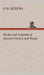Myths and Legends of Ancient Greece and Rome