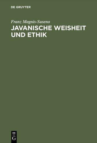 Javanische Weisheit und Ethik: Studien zu einer östlichen Moral (German Edition