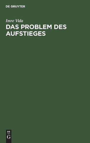 Das Problem des Aufstieges: Gesellschaftsphilosophische Untersuchung (German Edition