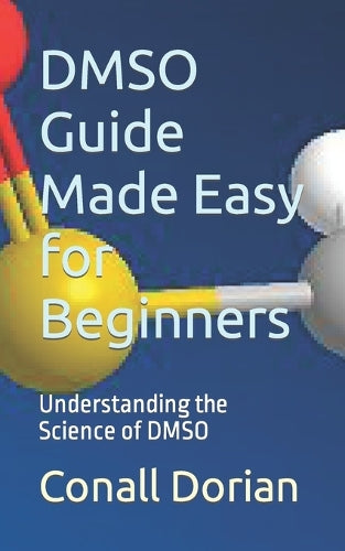 DMSO Guide Made Easy for Beginners